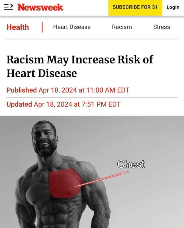 NewsweekRasismus může zvýšit riziko srdečních chorob...Pojď...😂A idiocie vládne západní...